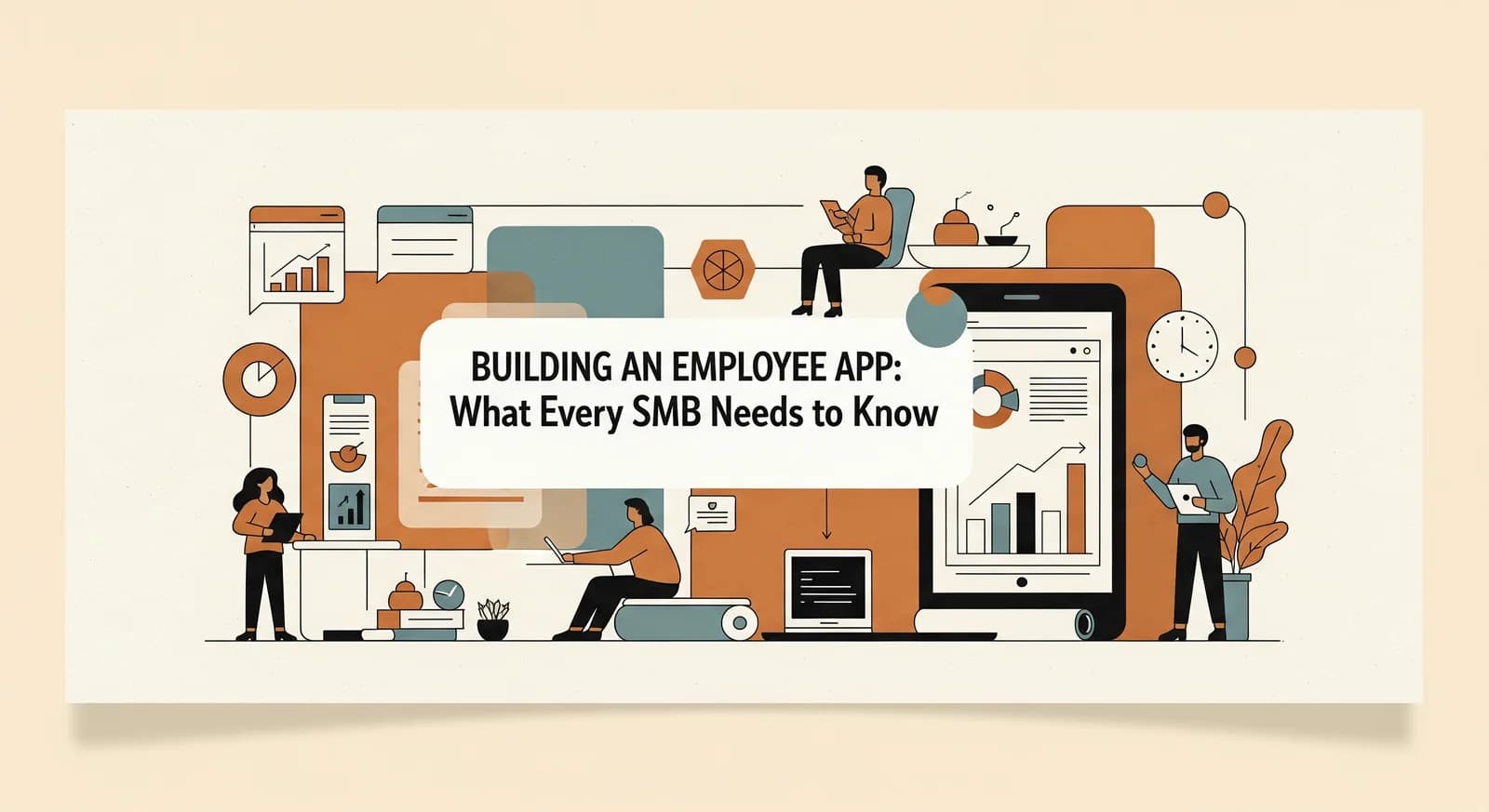 Building an Employee App: What Every SMB Actually Needs to Know